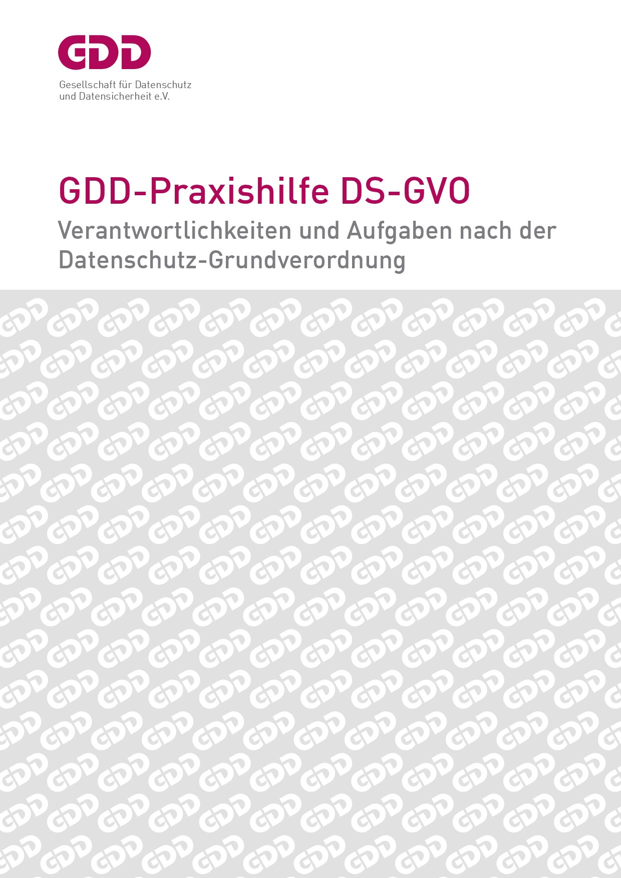 GDD-Praxishilfe-DS-GVO-Verantwortlichkeiten-und-Aufgaben-nach-der-DS-GVO-inkl.-Synopse